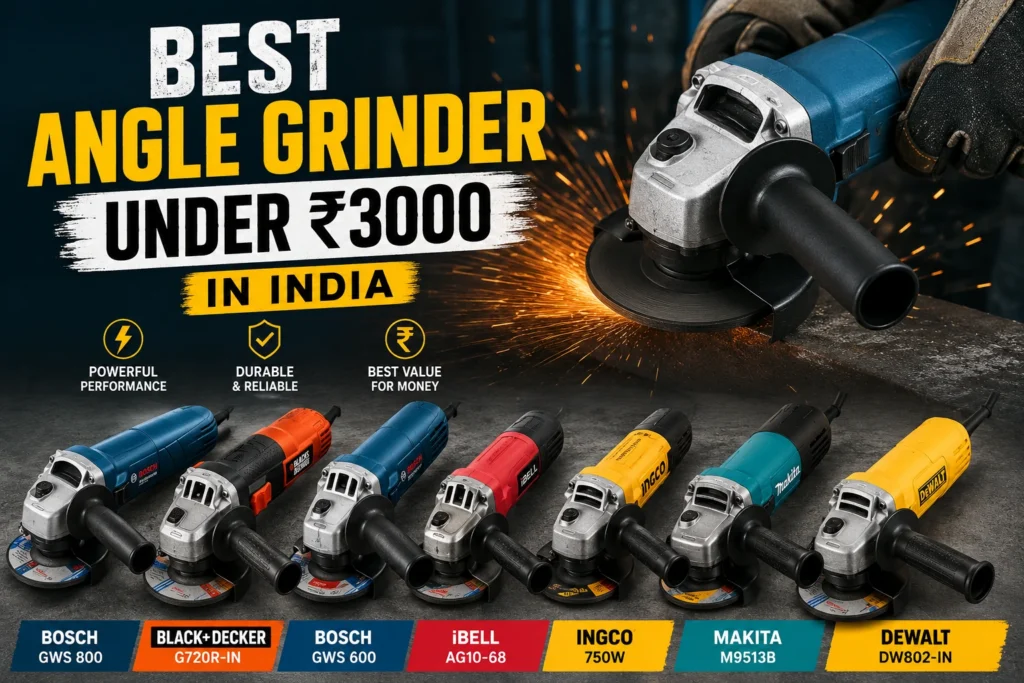 Best angle grinders under ₹3000 in India